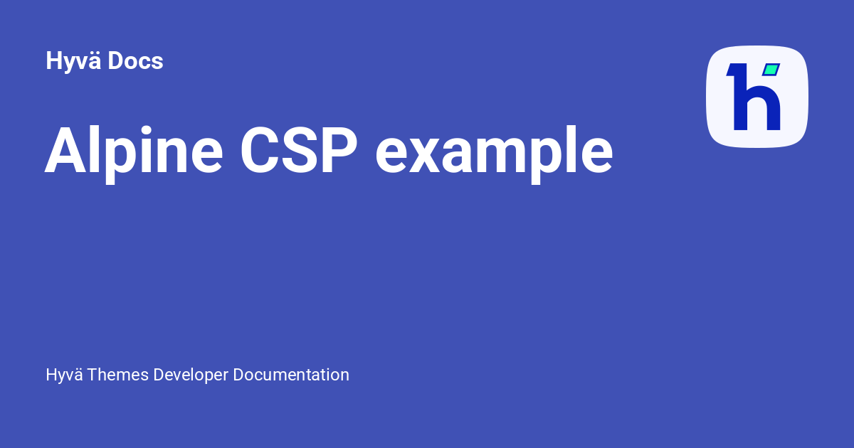 Alpine CSP example - Hyvä Docs