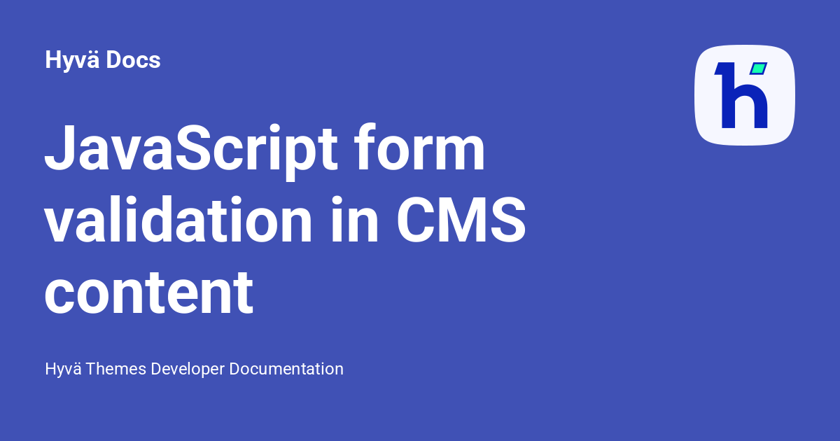 JavaScript form validation in CMS content - Hyvä Docs